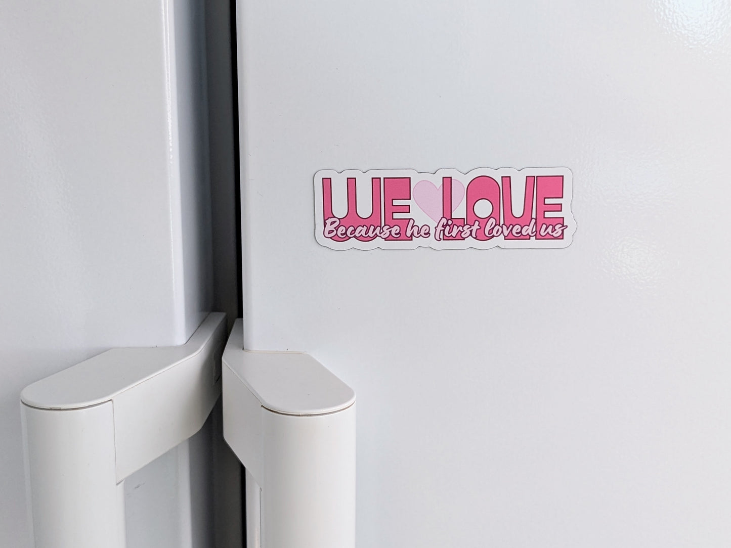 Magnet "We Love - Because he first loved us"