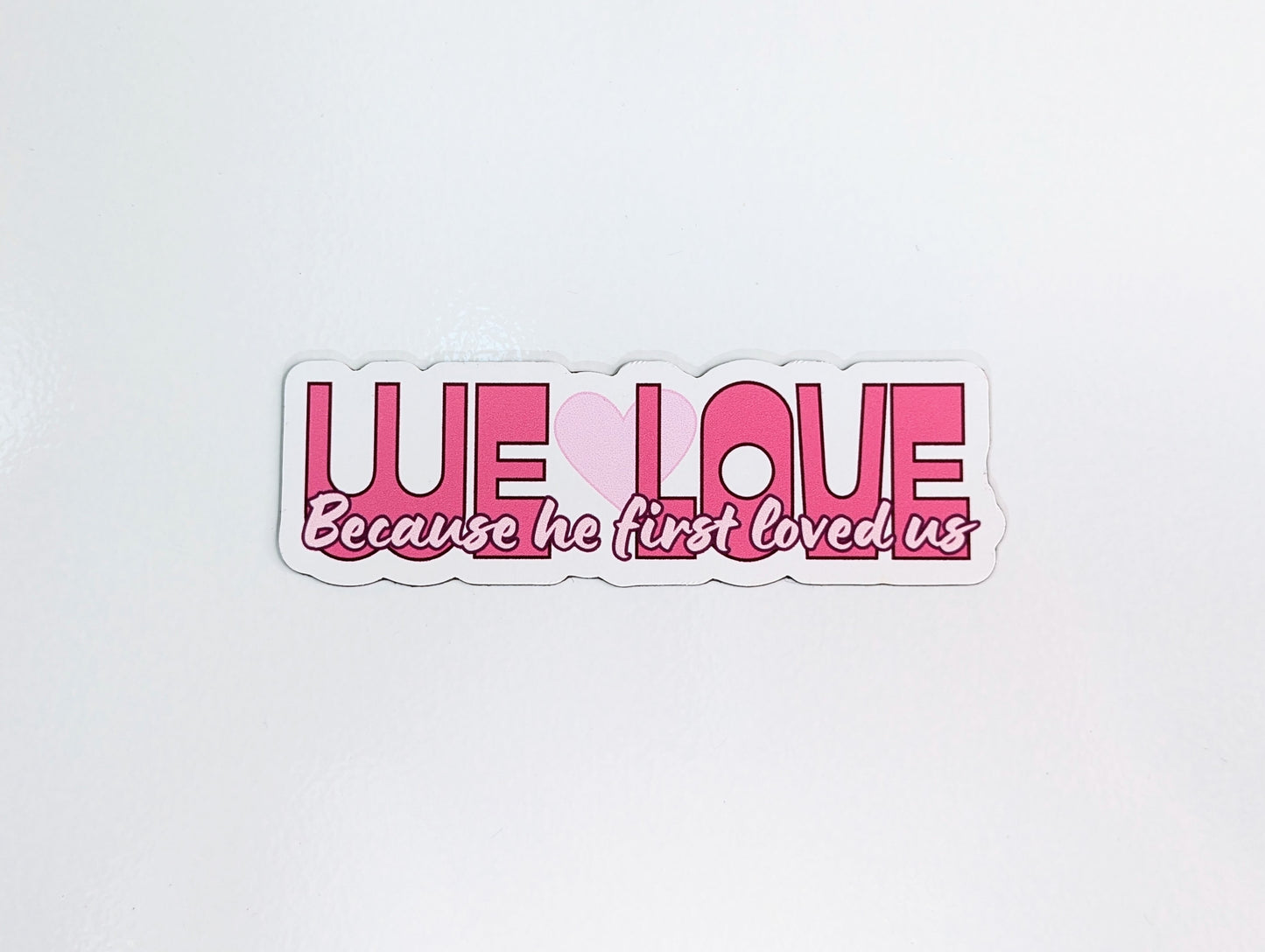 Magnet "We Love - Because he first loved us"
