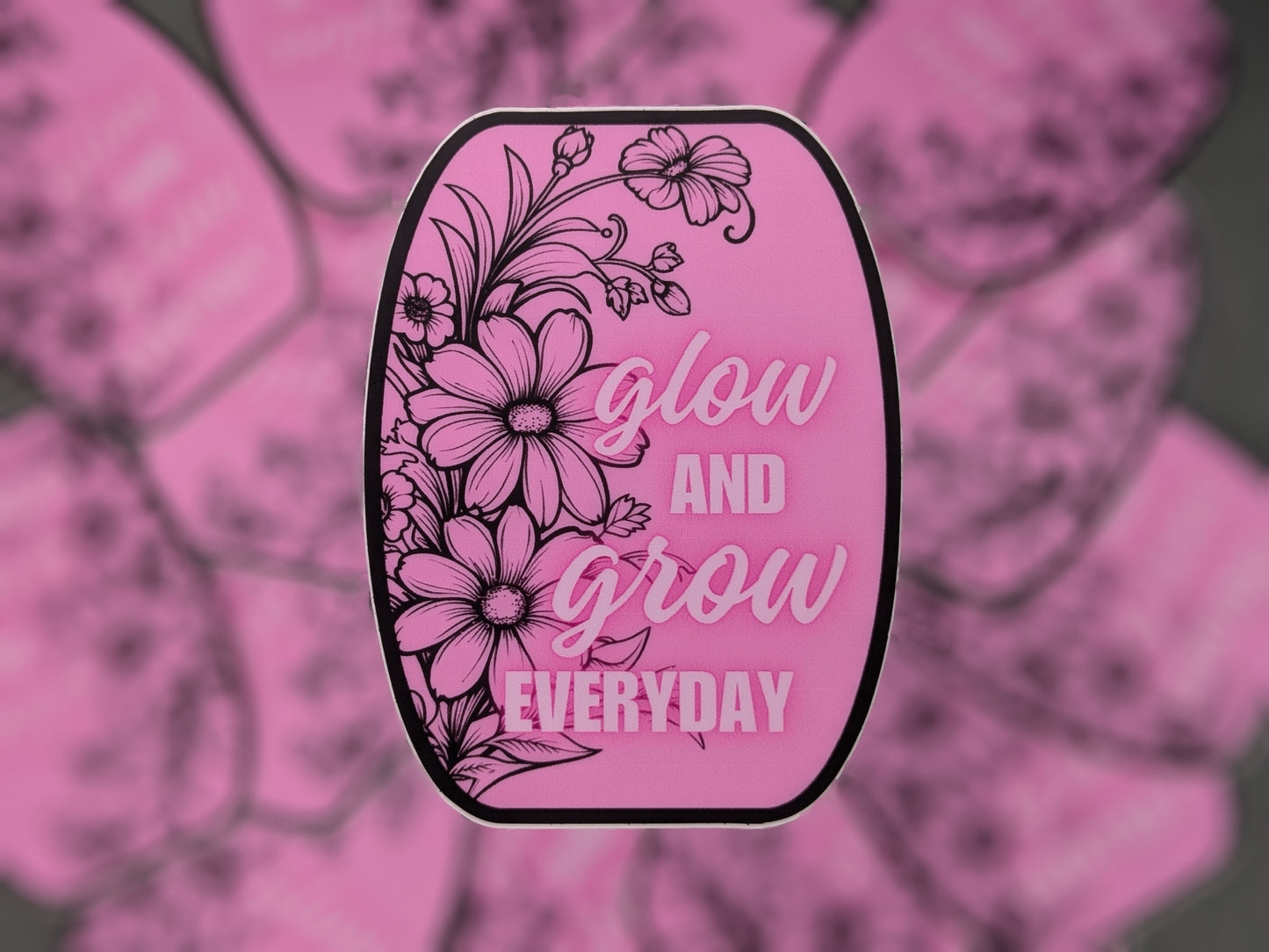 Sticker "Glow and grow EVERYDAY"