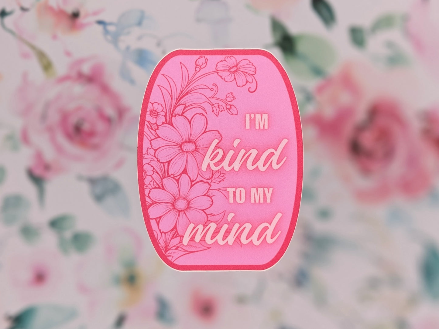 Sticker "I'm kind to my mind"
