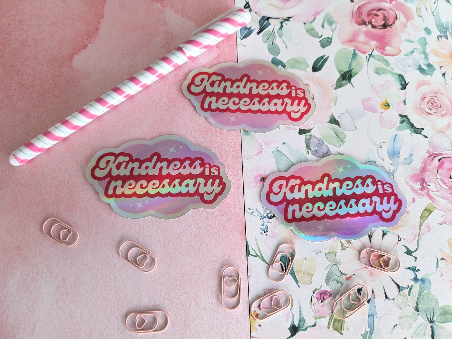 Sticker(holographic) - "Kindness is Necessary"