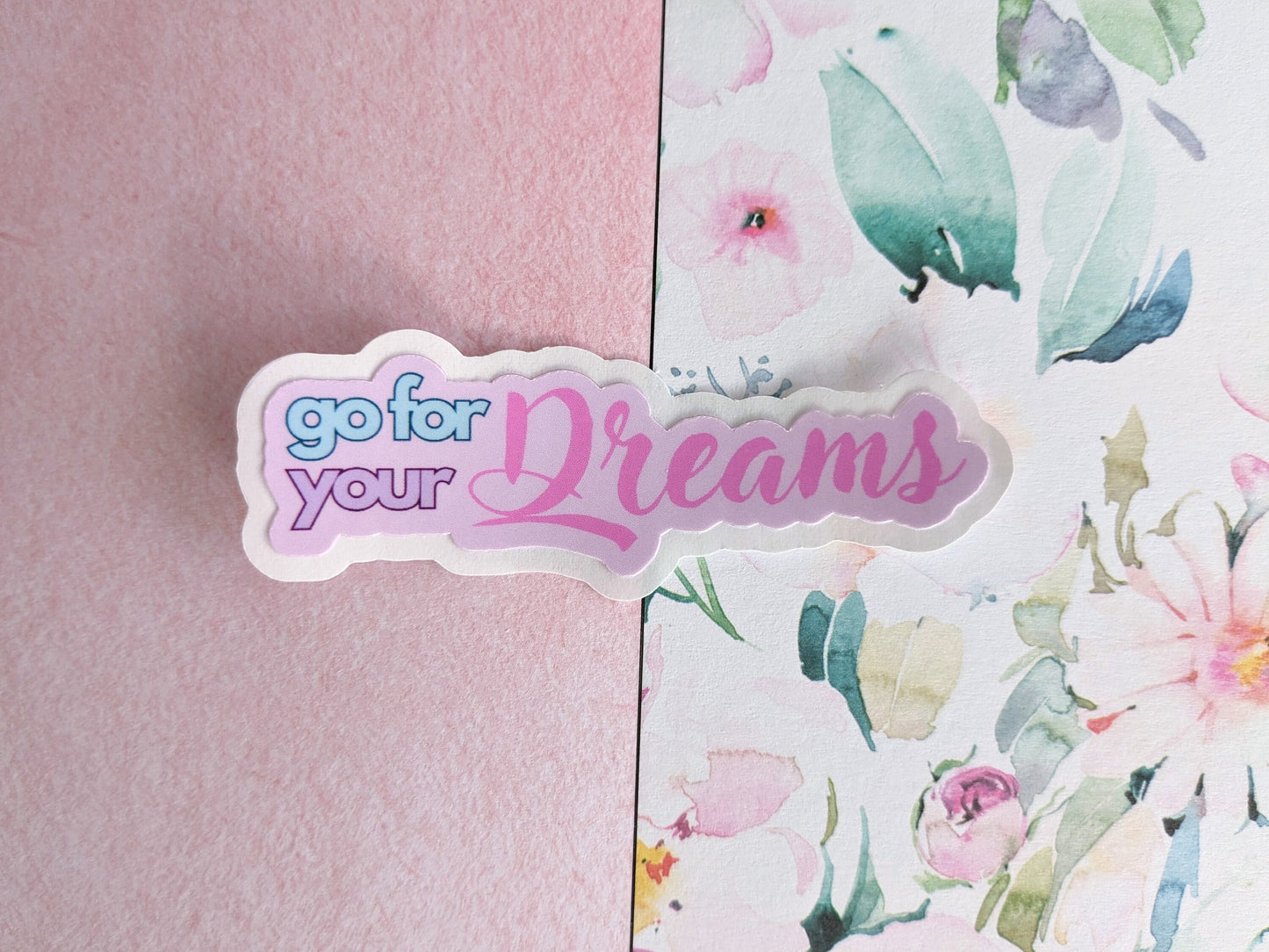 Sticker - "Go For Your Dreams"