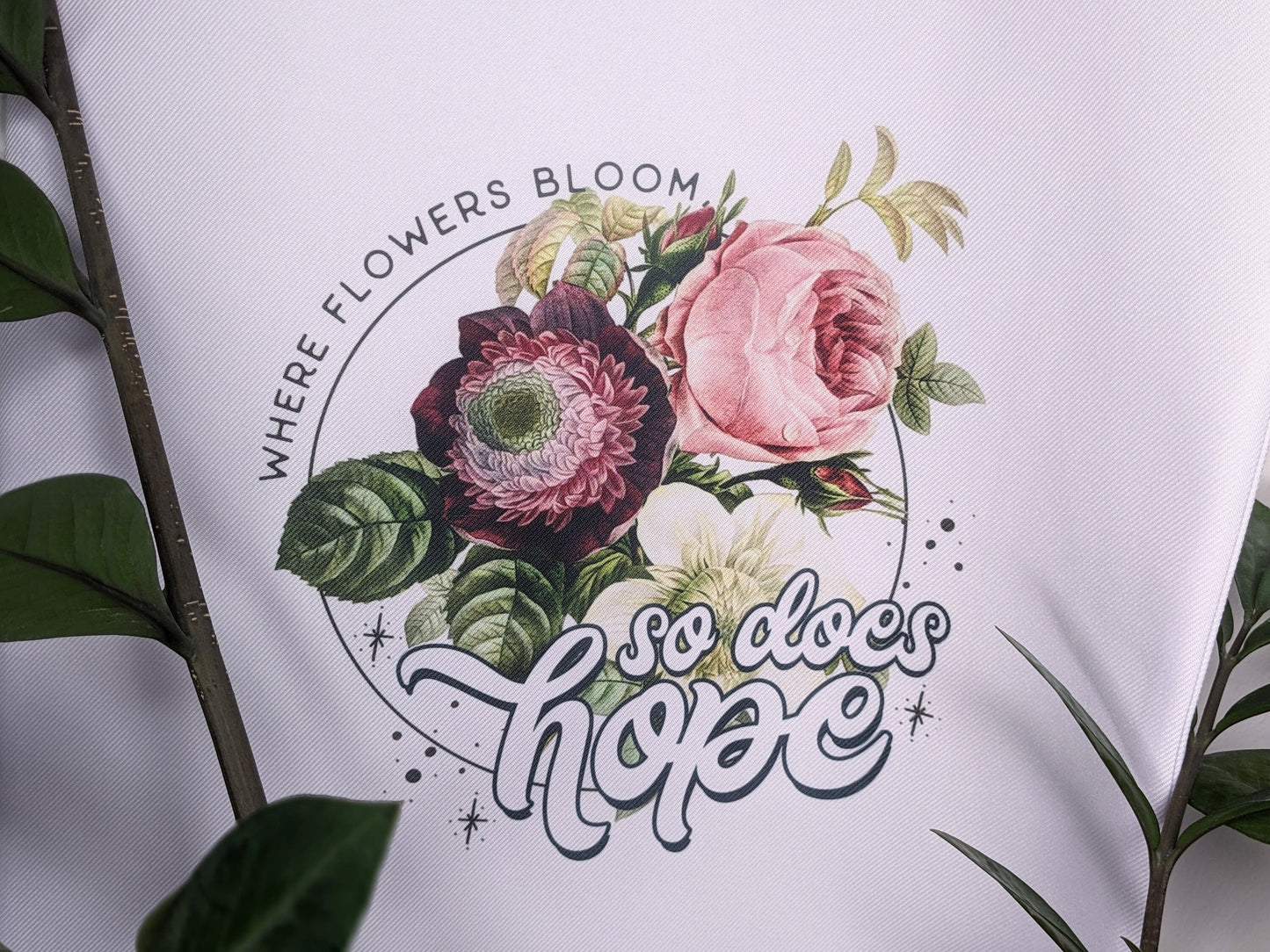 Tygpåse/Totebag "Where Flowers Bloom...So Does Hope"