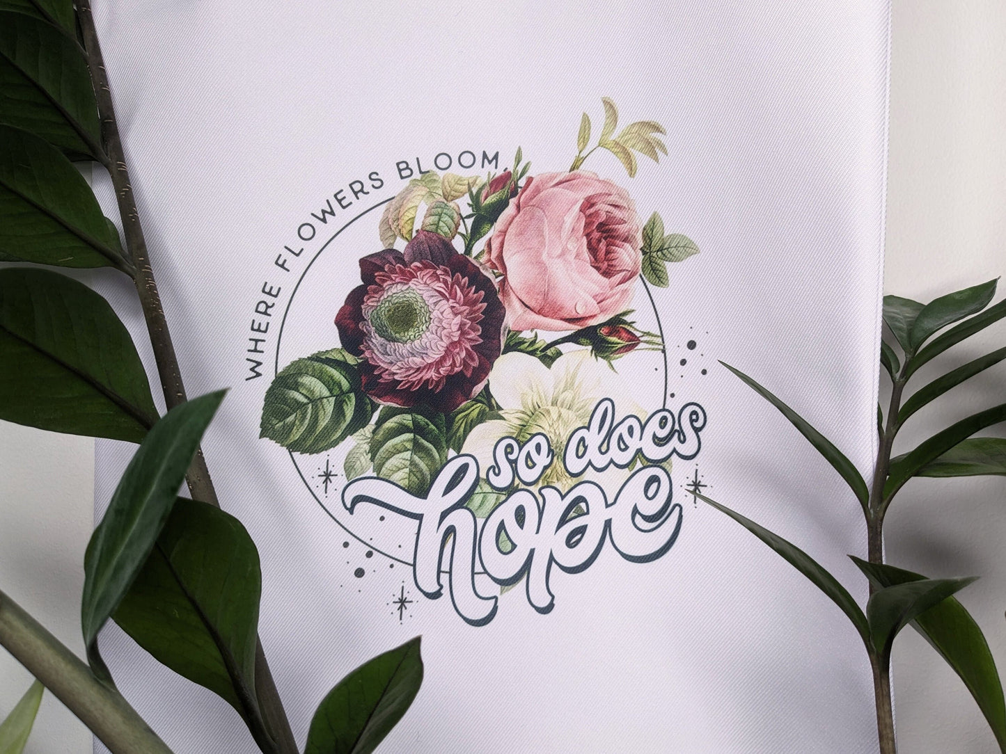 Tygpåse/Totebag "Where Flowers Bloom...So Does Hope"