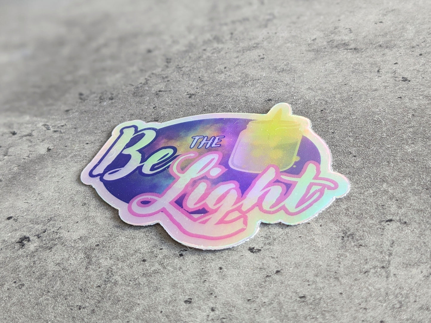 Sticker(holographic) - "Be the Light"