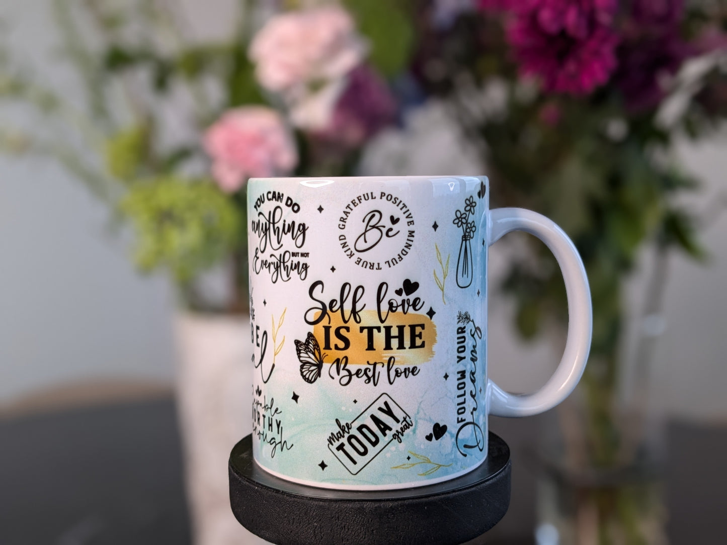 'Mugg/cup "Be yourself" + "Make today great" etc